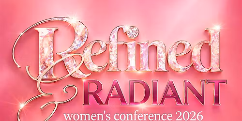 Refined & Radiant Women\u2019s Conference 2026