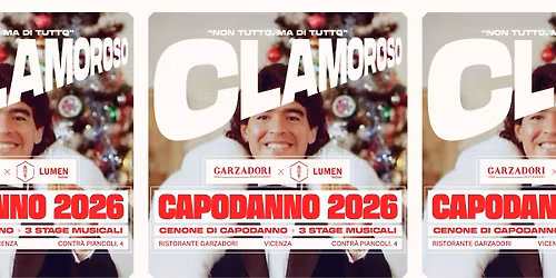 CLAMOROSO Capodanno 2026 | Lumen Festival x Garzadori