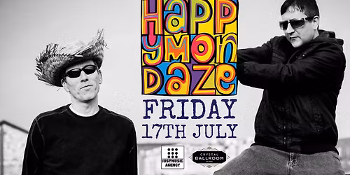 Happy Mondaze - Friday 17th July