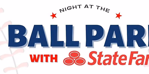 FREE Night at the BALL PARK with State Farm!