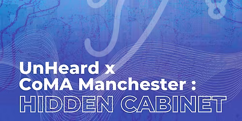 UnHeard x CoMA Manchester: Hidden Cabinet at Chorlton Art Festival