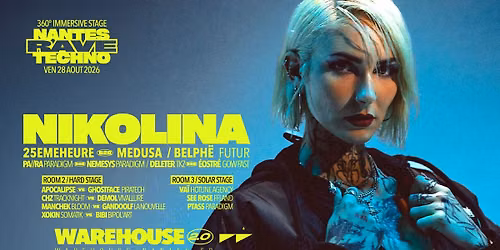 Nantes Rave Techno XXL w\/ Nikolina, 25Emeheure, Medusa & more @Warehouse Nantes