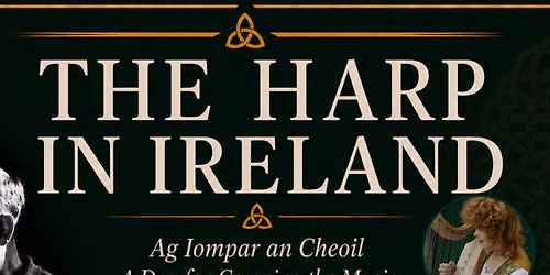 The Harp in Ireland: Sound, Symbol and Story