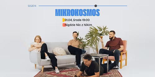 S02E14 Mikrokosmos | komedia improwizowana