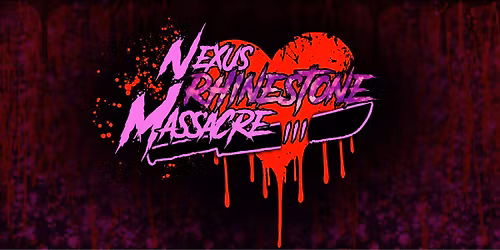 Nexus Rhinestone Massacre III - A Burlesque Homage To Horror Movie Marathons