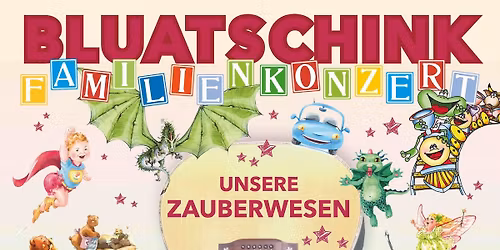 Bluatschink Familienkonzert