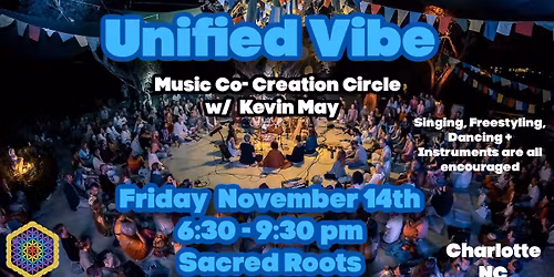 UNIFIED VIBE - Song + Freestyle Circle at Sacred Roots