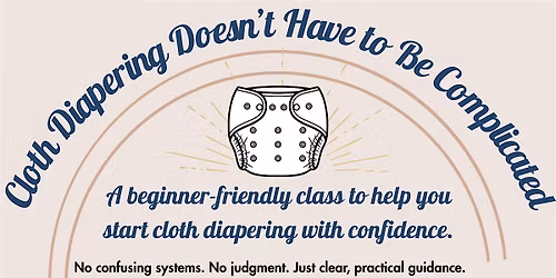 Cloth Diapering Made Simple: Beginner Class (Redmond, OR)