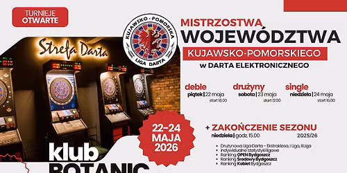 Mistrzostwa Wojew\u00f3dztwa Kujawsko-Pomorskiego w darta | 22-24 .05 | SOFT | Botanic Bydgoszcz