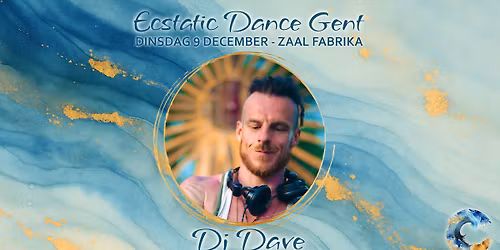 \ud83c\udf19 Ecstatic Dance Gent \u221e Dinsdagavond Flow \u221e Dj Dave