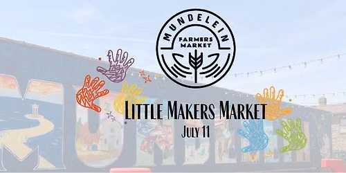 Mundelein Farmers Market-Little Makers Market