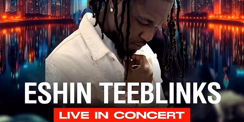 ESHIN TEEBLINKS LIVE IN CONCERT 