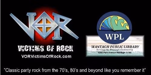 VOR...Victims Of Rock @ Wantagh Library