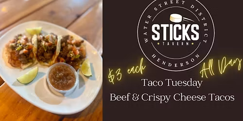  $3 Taco Tuesday at Sticks Tavern on Water Street in Henderson
