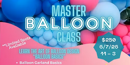 Balloon Master Class