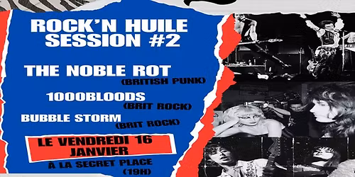 L'association Bac \u00e0 huile pr\u00e9sente The Noble Rot + Bubble Storm + Thousand Blood - 