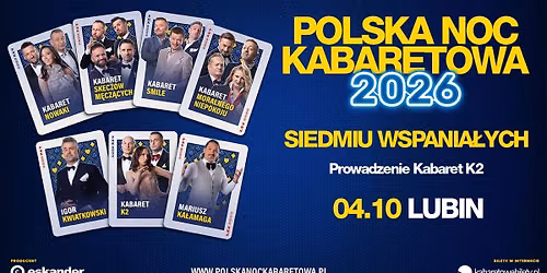 \u2b50\ufe0f04.10.2026 Lubin\u2b50\ufe0f Polska Noc Kabaretowa 2026 \u2022 Siedmiu wspania\u0142ych