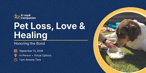 Pet Loss, Love & Healing: Honoring the Bond