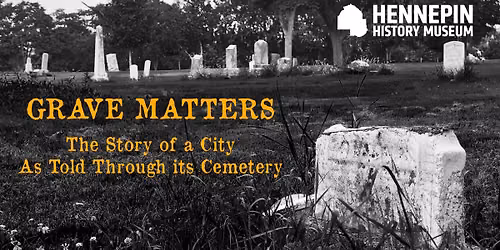 Grave Matters: The Story of a City as Told Through its Cemetery