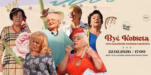 Spektakl: By\u0107 kobiet\u0105, czyli szale\u0144stwa dojrza\u0142ej m\u0142odo\u015bci