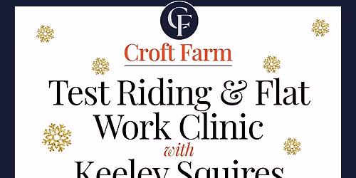 Keeley Squires Test Riding and Flat Work Clinic 