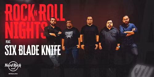 Rock N' Roll Nights Ft. Six Blade Knife