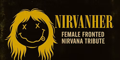 Nirvanher (Female Fronted Nirvana Tribute) + Slackrr + Mother Nuclear | Black Prince, Northampton