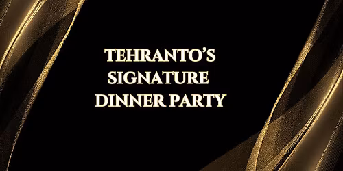 Tehranto's Saturday Dinner Party