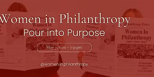 Pour Into Purpose - Women in Philanthropy