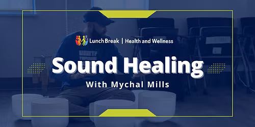 Sound Healing @ Lunch Break