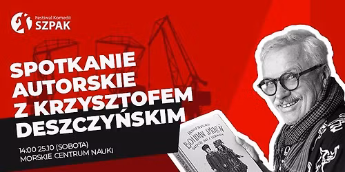 Spotkanie autorskie z Krzysztofem Deszczy\u0144skim - Morskie Centrum Nauki