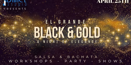 El Grande - Black & Gold - Salsa & Bachata Party