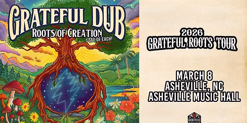 GRATEFUL DUB \u2013 Grateful Roots 2026 Tour w\/ Roots of Creation