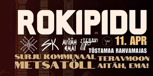 T\u00f5stamaa ROKIPIDU | L, 11.04.2026 | Metsat\u00f6ll - Teravmoon - Surju Kommunaal - Ait\u00e4h, ema!