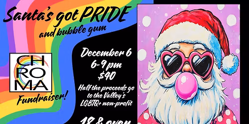 Santa's Got Pride - Chroma LGBTQ+ Fundraiser 