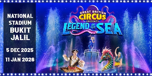 Stadium Bukit Jalil - KL | Great British Circus