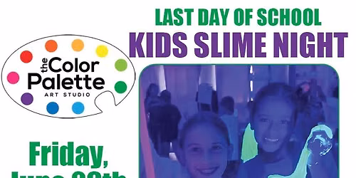 Last Day of School Slime Night