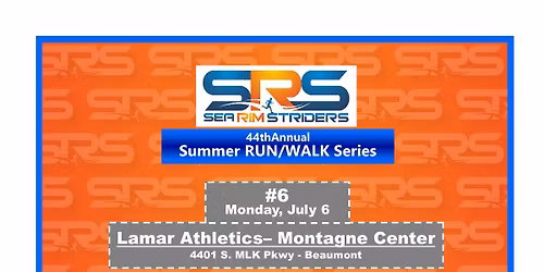 2026 6th Free SRS Summer Run\/Walk Series - LAMAR MONTAGNE (Beaumont)