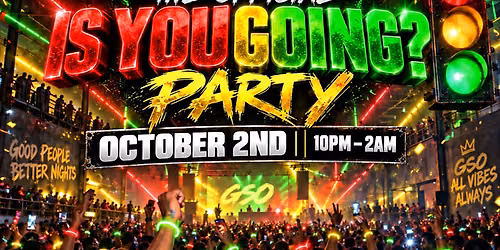 Is You Going?