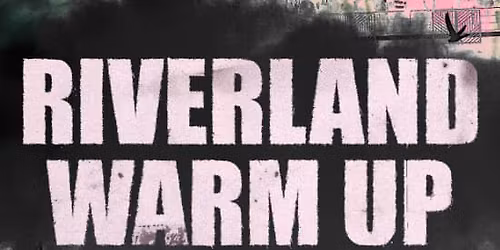 RIVERLAND Warm Up en Fabrik