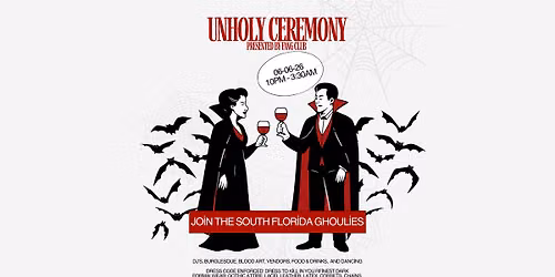 Unholy Ceremony presented by FangClub