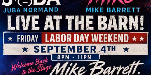 Juba Normand & Mike Barrett Live at The Barn! Free Show!