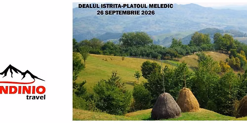 Crame, Dealul Istri\u021ba \u0219i Platoul Meledic cu Andinio Travel
