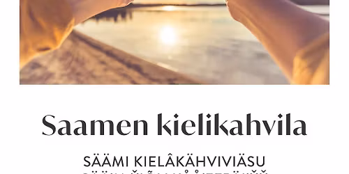 \n\nS\u00e4\u00e4mi kiel\u00e2k\u00e4hviviste- S\u00e4\u00e4\u02b9m \u01e9i\u00f5llk\u00e5\u00e5\u02b9ffp\u00e4i\u02b9\u01e9\u01e9 - S\u00e1mi giellakafea\n\n