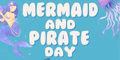 Mermaid and Pirate Day