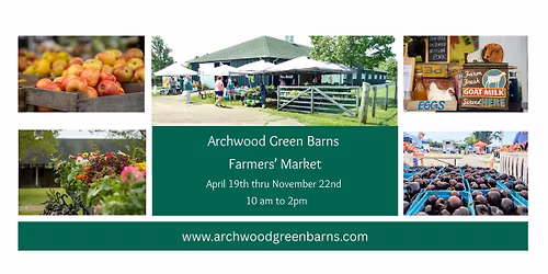 Archwood Green Barns Main Farmers' Market Season