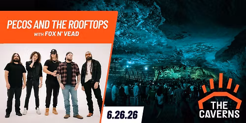 Pecos and the Rooftops in The Caverns with Fox N' Vead
