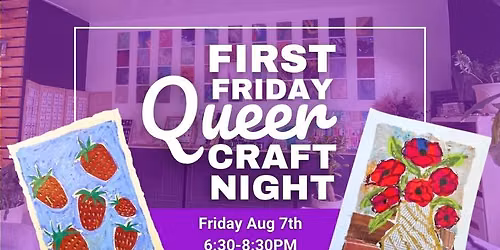 First Friday X Queer Craft Night