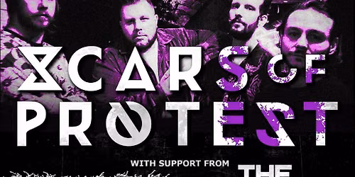 SCARS OF PROTEST \/ THE LOFT \/ 25th JULY