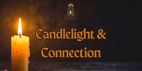 \ud83d\udd6f\ufe0f Candlelight & Connection (donation)